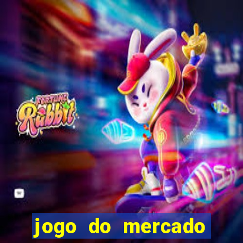 jogo do mercado dinheiro infinito